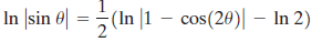 In |sin 0| = (In |1 – cos(20)| – In 2) 