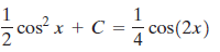 cos² x + C = cos(2x) 4 