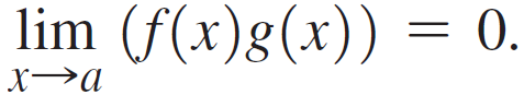 lim (f(x)g(x)) = 0. 