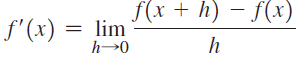 f(x + h) – f(x) f'(x) = lim 