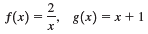 g(x) = x +1 f(x): 