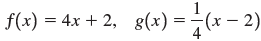 f(x) = 4x + 2, g(x) = -(x – 2) (x-2) 
