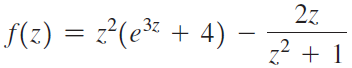 2z f(z) = z(e% + 4) - z* + 1 ,3z .2 