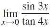 sin 3x lim x→0 tan 4x 