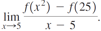 f(x²) – f(25) lim 5 