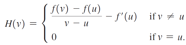 f(v) – f(u) - f'(u) if v # u H(v) if v = u. 