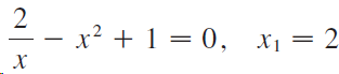 x² + 1 = 0, X1 = 2 