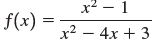 x² – 1 f(x) x2 – 4x + 3 