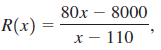 80x – 8000 R(x) = x – 110 