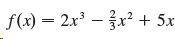 f(x) = 2x' – x² + 5x | 