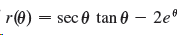 r(0) = sec e tan 0 – 2e 
