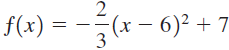 f(x) : 5(x - 6)² + 7 3 