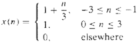 A discrete-time signal x(n) is defined as