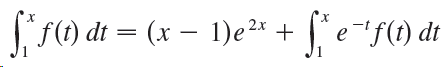 х F() dt = (x – 1)e²* + f(t) dt Se , 2x 