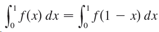 f(x) dx = f(1 – x) dx 