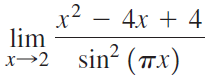 x? – 4x + 4 lim sin п. sin² (Tx) 