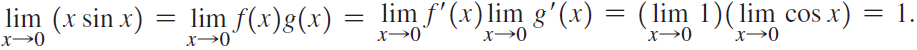 lim (x sin x) = lim f(x)g(x) lim f'(x)lim g'(x) = (lim 1)(lim cos x) = 1. х—0 х>0 х—0 `x→0 `x→0 