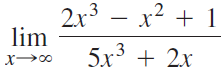 x? + 1 2x3 – lim 5x³ + 2x .3 
