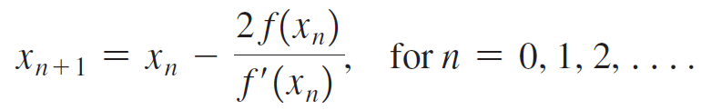 2 f(x„) f'(x„)° for n = 0, 1, 2, . . .. Xn+1 = Xn 