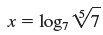 * = log, V7 