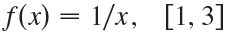 f(x) = 1/x, [1,3] 