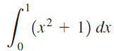 (x² + 1) dx 