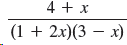 4 + x (1 + 2x)(3 – x) 
