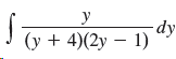 dy (y + 4)(2y – 1) 