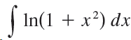 In(1 + x²) dx 