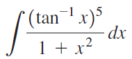 [(tan-x)5 (tan x) -dp- 1 + x? 