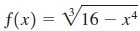 f(x) — Vi6 — х4 