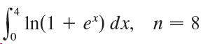 '4 In(1 + e*) dx, n = 8 