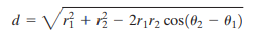 d = Vri +h – 2r;r2 cos(02 – 01) %3D 