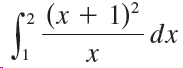 (² (x + 1)² dx х 