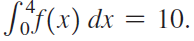 SöF(x) dx = 10. 