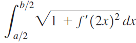 b/2 |/ Vi + f'(2x)² dx a/2 