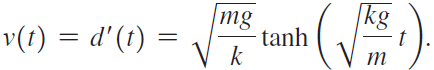 v(t) = d'(t) = |mg tanh |kg т 