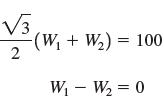 V3 (W, + W) = 100 2 W, – W2 = 0 