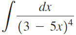 dx (3 – 5x)4 