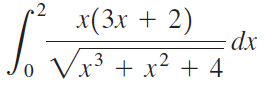 x(3x + 2) dx .2 Vx³ + x² + 4 