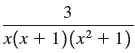 3 x(х + 1)(х? + 1) 
