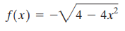 f(x) | f(x) = -V/4 – 4x² 