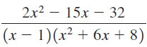 2x2 — 15х — 32 (х — 1) (х? + 6х + 8) 