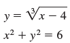 y = Vx – 4 x² + y? = 6 