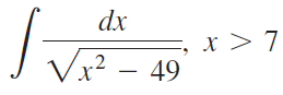 dx x > 7 V x² – 49 