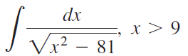 dx x > 9 Vx² – 81 .2 