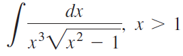 dx =, x> 1 x³Vx? – 1 