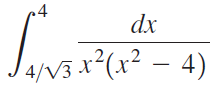 dx 4/V3 x²(x² – 4) 
