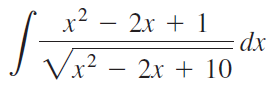 .2 х* x? – 2x + 1 dx Vx? - 2x + 10 