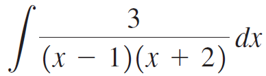 3 -dx (x – 1)(x + 2) 